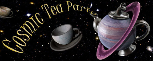 The Cosmic Tea Party